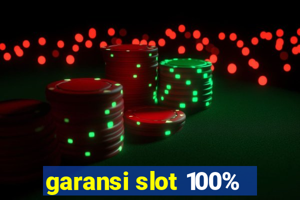 garansi slot 100%