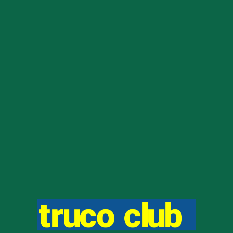 truco club