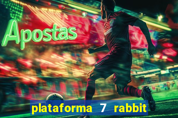 plataforma 7 rabbit paga mesmo