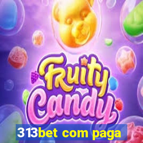 313bet com paga