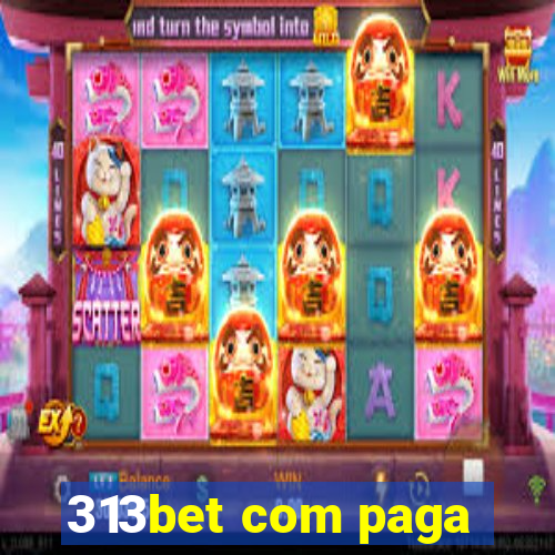 313bet com paga