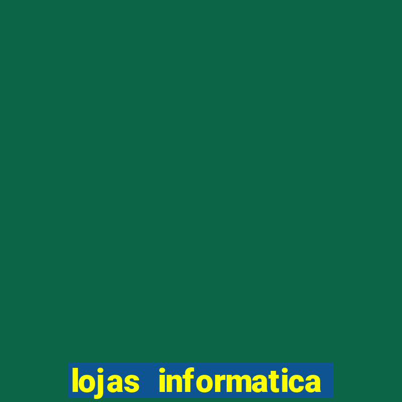 lojas informatica em recife