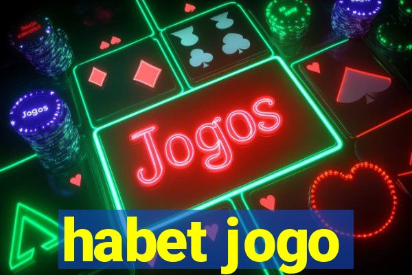 habet jogo