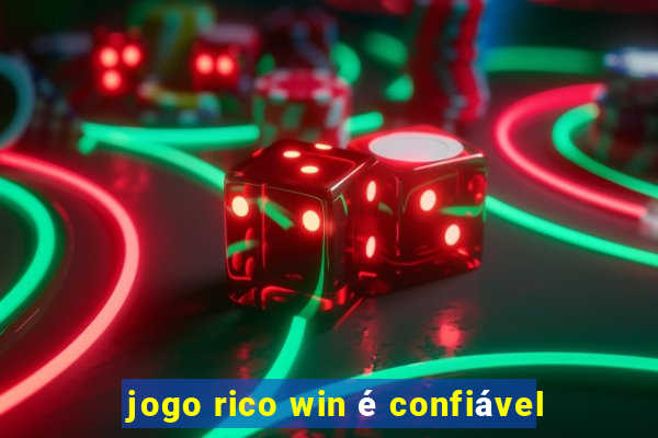 jogo rico win é confiável