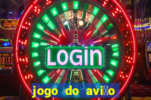 jogo do avi茫o que ganha dinheiro