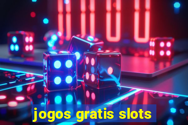 jogos gratis slots