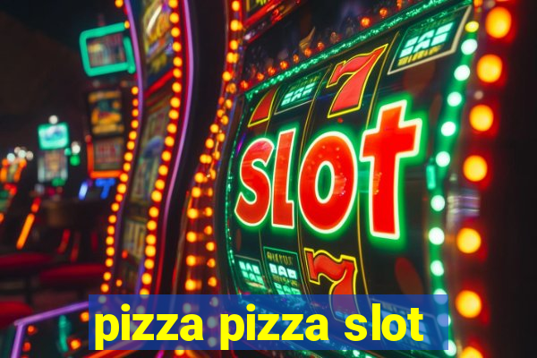 pizza pizza slot