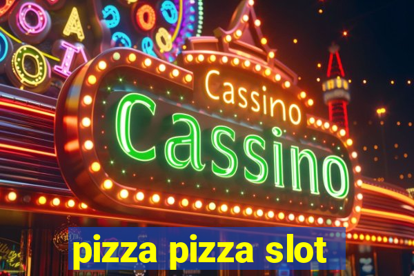 pizza pizza slot