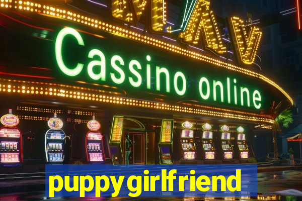 puppygirlfriend