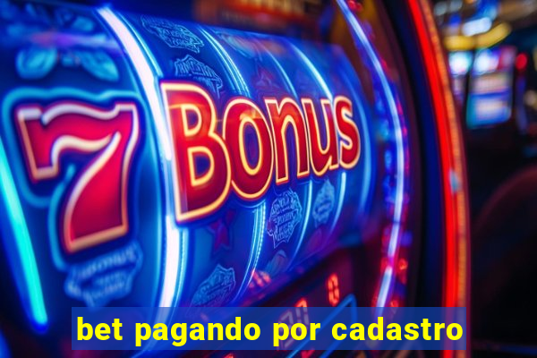 bet pagando por cadastro