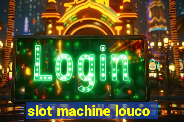 slot machine louco