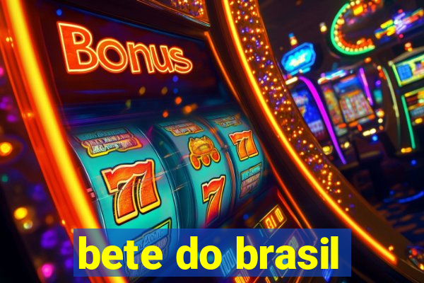 bete do brasil