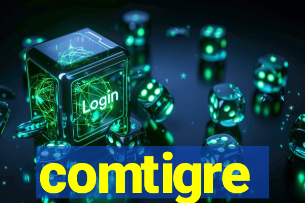 comtigre