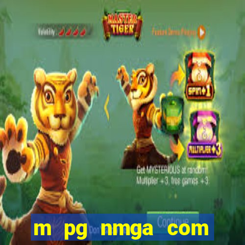 m pg nmga com fortune tiger