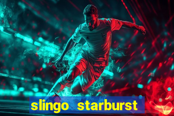 slingo starburst slot game