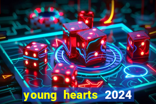 young hearts 2024 online legendado