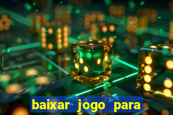 baixar jogo para ganhar dinheiro de verdade