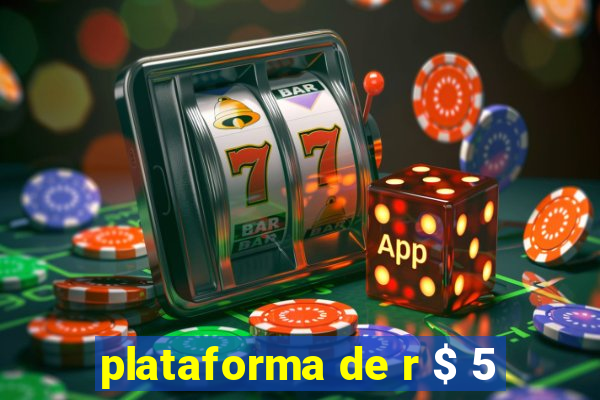 plataforma de r $ 5