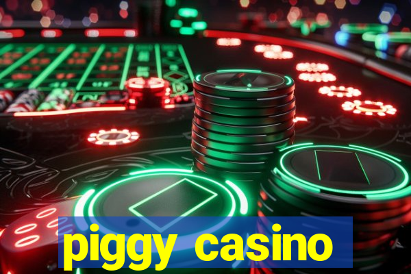 piggy casino