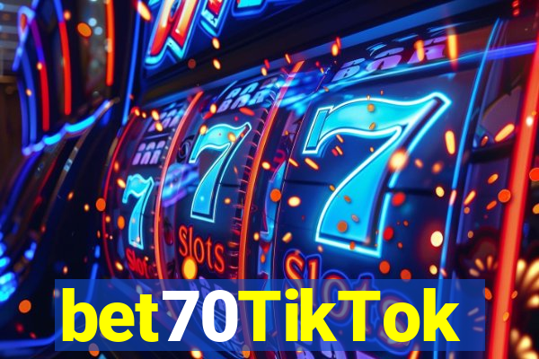 bet70TikTok