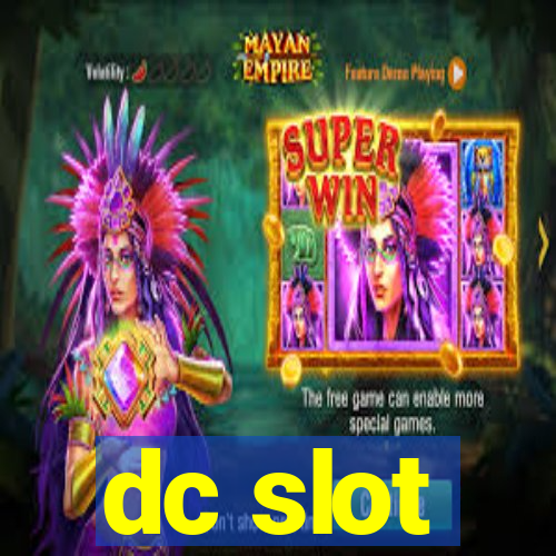 dc slot