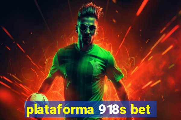 plataforma 918s bet