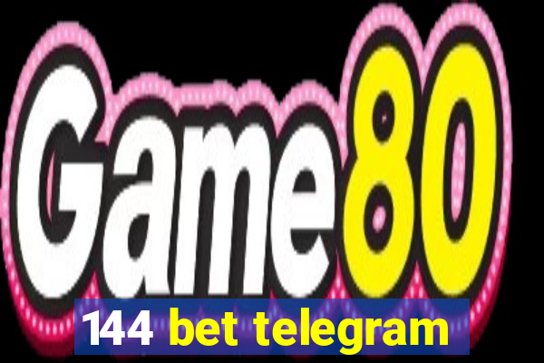 144 bet telegram