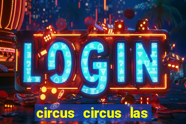 circus circus las vegas casino