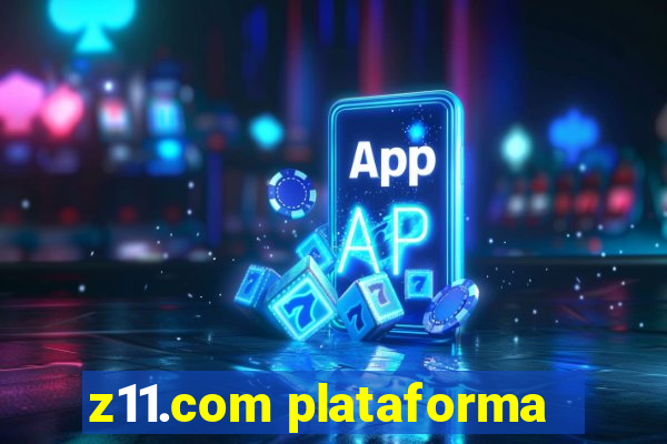 z11.com plataforma