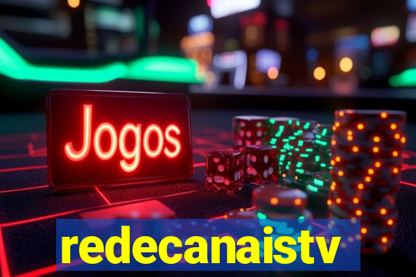 redecanaistv