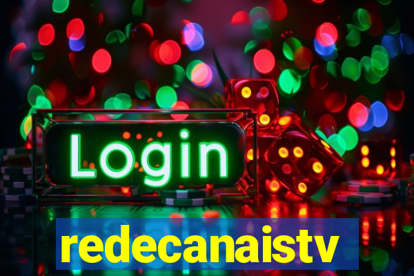 redecanaistv