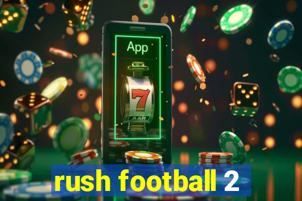 rush football 2