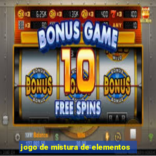 jogo de mistura de elementos