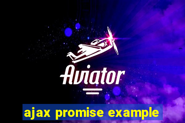 ajax promise example