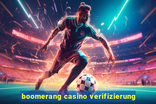 boomerang casino verifizierung