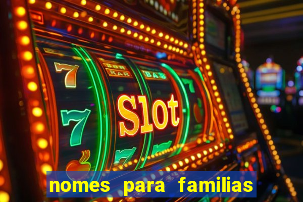 nomes para familias em jogos