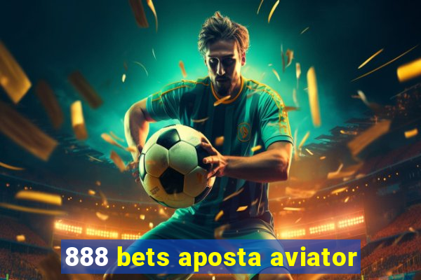 888 bets aposta aviator