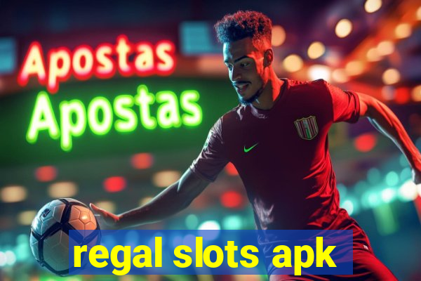 regal slots apk