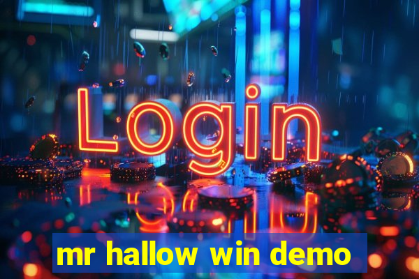 mr hallow win demo