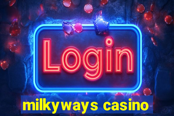 milkyways casino