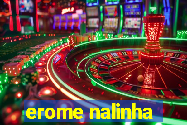 erome nalinha