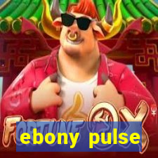 ebony pulse