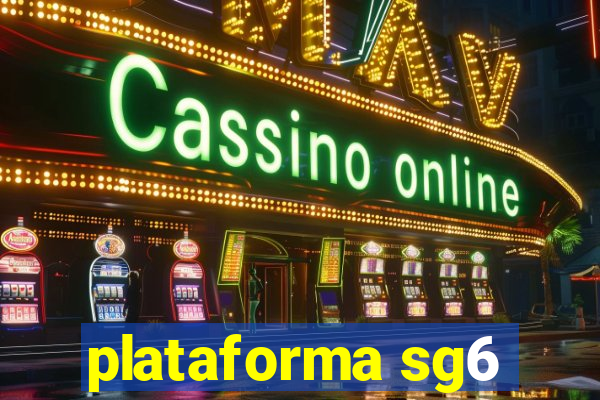 plataforma sg6