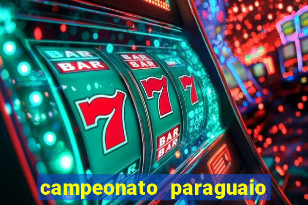 campeonato paraguaio de hoje