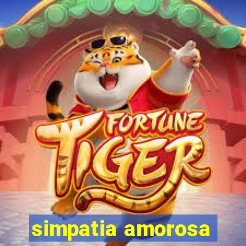 simpatia amorosa