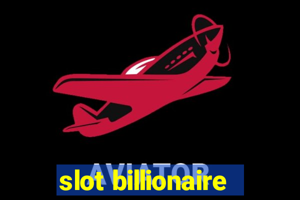 slot billionaire