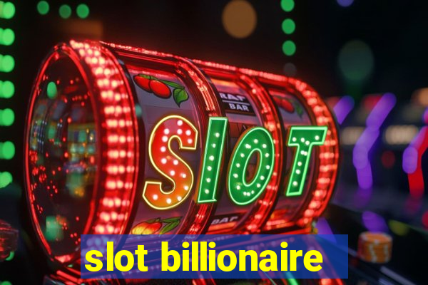 slot billionaire