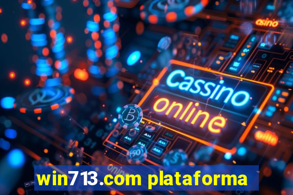 win713.com plataforma