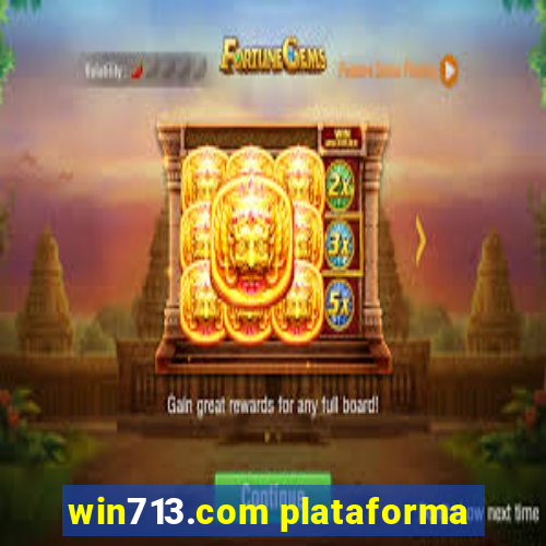 win713.com plataforma