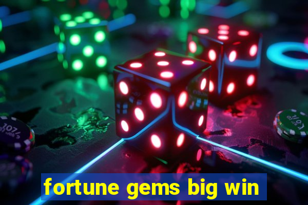 fortune gems big win